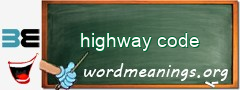 WordMeaning blackboard for highway code